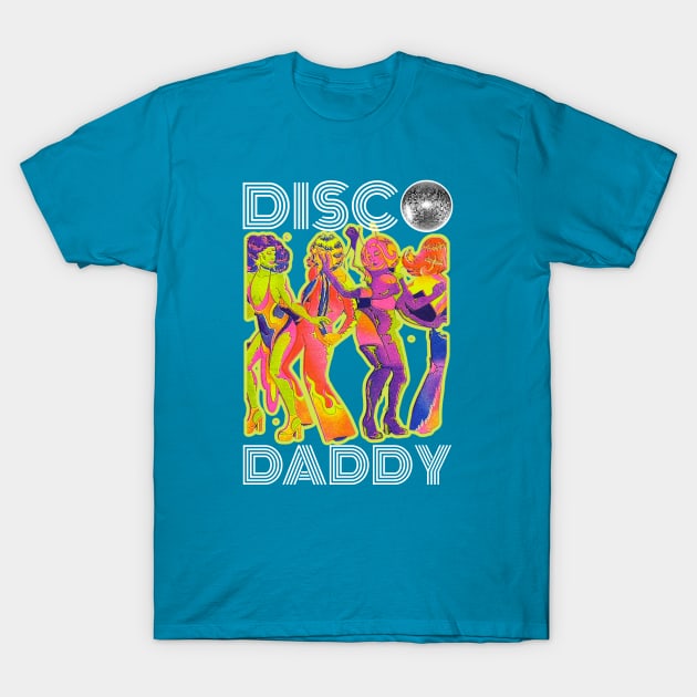 Disco Daddy T-Shirt by David Hurd Designs